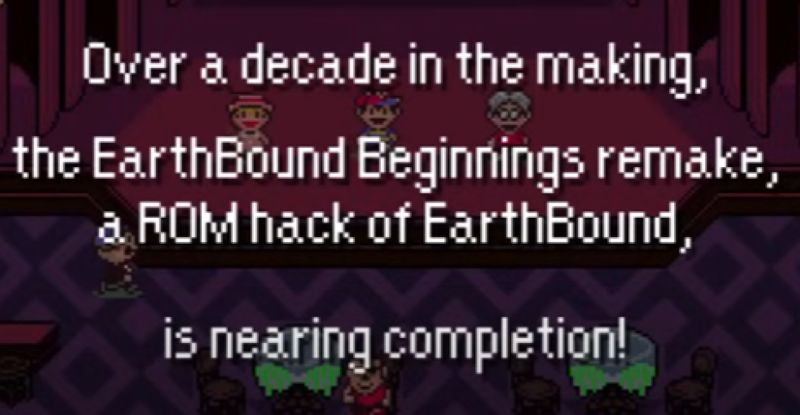 EarthBound remake nearing completion announcement.
