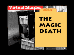 The Magic Death: Virtual Murder 2