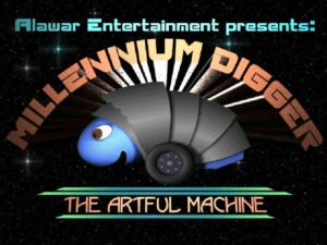 Millennium Digger: The Artful Machine