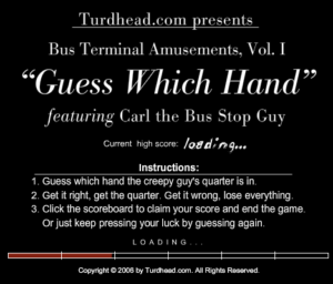 Bus Terminal Amusements, Vol. 1: "Guess Which Hand"