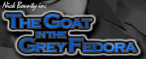 The Goat in the Grey Fedora
