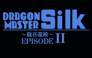 Dragon Master Silk: Ryū Shōkan Musume - Episode II
