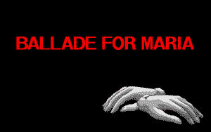 Ballade for Maria