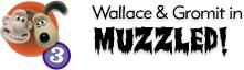Wallace & Gromit in Muzzled!