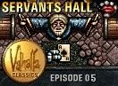 Valhalla Classics: Episode 5 - The Servants Hall