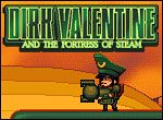 Dirk Valentine and the Fortress of Steam