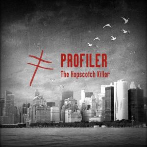 Profiler: The Hopscotch Killer