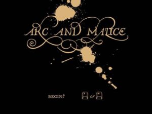 Arc & Malice