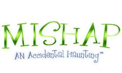 Mishap: An Accidental Haunting