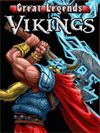 Great Legends: Vikings