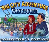 Big City Adventure: Vancouver (Collector's Edition)