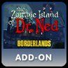 Borderlands: The Zombie Island of Dr. Ned