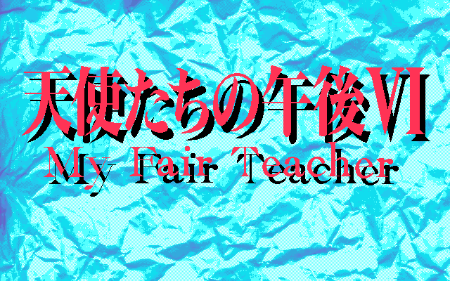 Tenshitachi no Gogo VI: My Fair Teacher