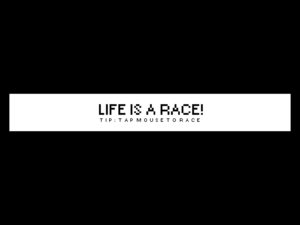 Life is a Race