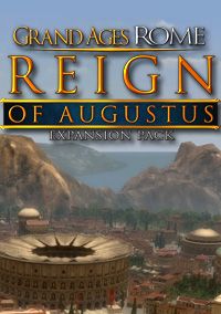 Grand Ages: Rome - Reign of Augustus