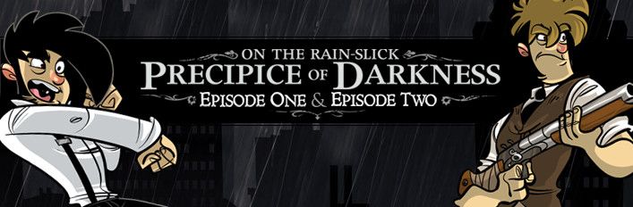 On the Rain-Slick Precipice of Darkness: Episode One & Episode Two