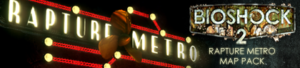 BioShock 2: Rapture Metro Map Pack