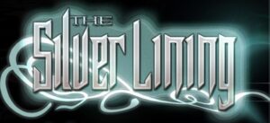 The Silver Lining: Episode One - What is Decreed Must Be
