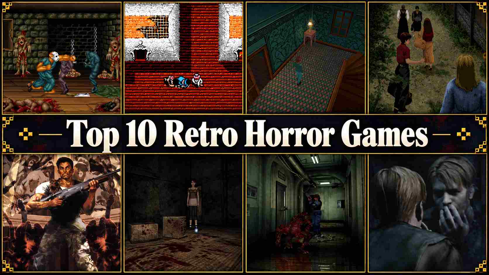 Top 10 Retro Horror Games