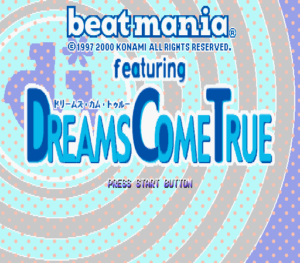 beatmania featuring Dreams Come True