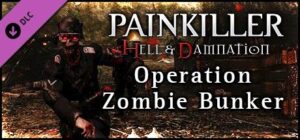 Painkiller: Hell & Damnation - Operation Zombie Bunker