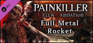 Painkiller: Hell & Damnation - Full Metal Rocket