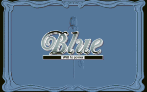 Blue: Will to Power